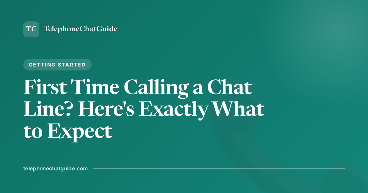 First Time Calling a Chat Line? Here's Exactly What to Expect